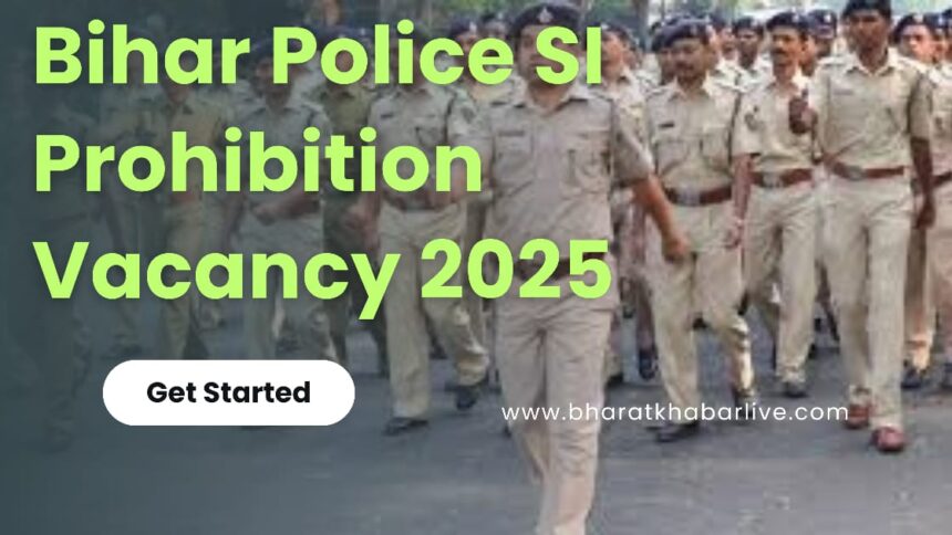 Bihar Police SI Prohibition Vacancy 2025