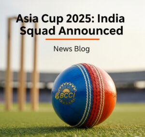 Indian team announced for T20 Asia Cup 2025