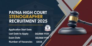 Patna High Court Stenographer Recruitment 2025