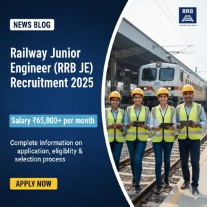 Railway Junior Engineer (RRB JE) Recruitment 2025