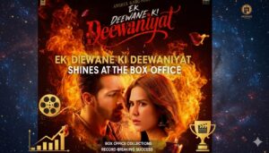 बॉक्स ऑफिस पर 'Ek Deewane Ki Deewaniyat' का जलवा