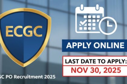 ECGC PO Recruitment 2025 Notification, Apply Online & Last Date To Apply