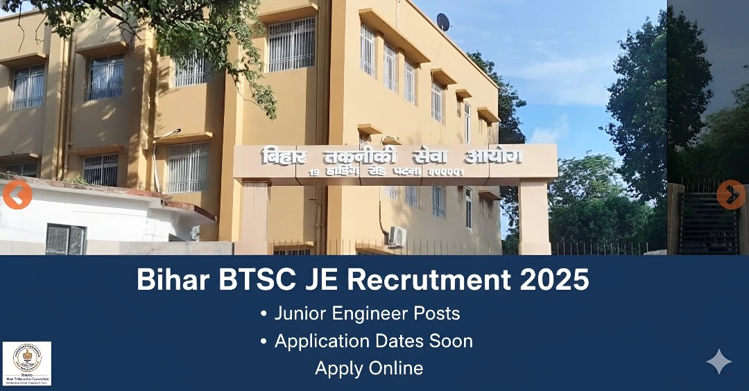 Bihar BTSC JE Recruitment 2025 -2809  पदों पर आवेदन शुरू!