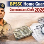 BPSSC Home Guard Commandant Clerk 2026