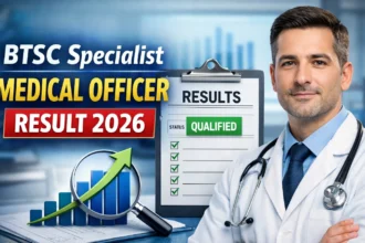 BTSC Specialist Medical Officer Result 2026